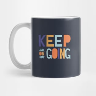 Keep on Going Mug